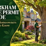 Markham Tree Permit Guide: When You Need One and How to Apply